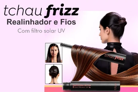 Tchau Frizz: fios alinhados instantaneamente